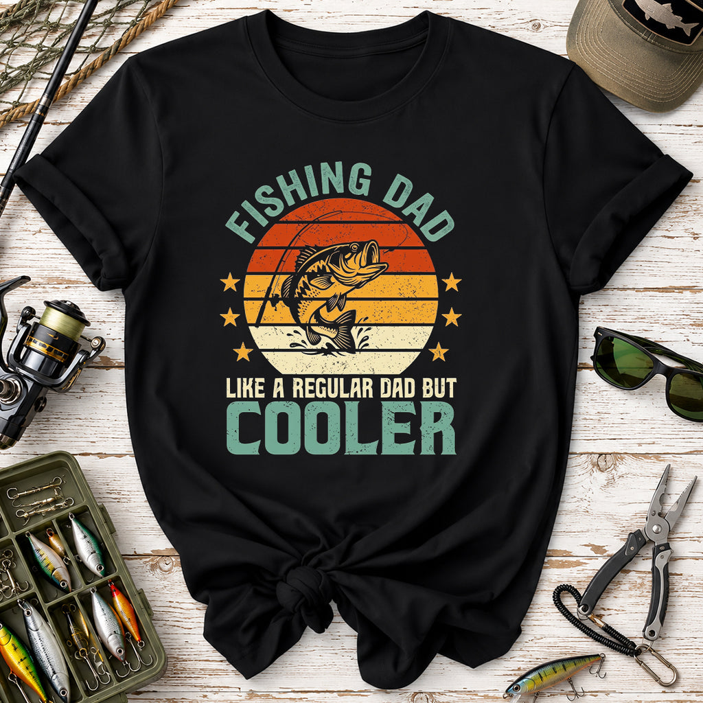 Fishing Dad Like a Regular Dad but Cooler T-Shirt
