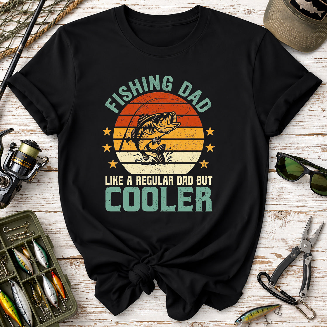 Fishing Dad Like a Regular Dad but Cooler T-Shirt