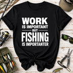 Fishing Is Importanter T-Shirt