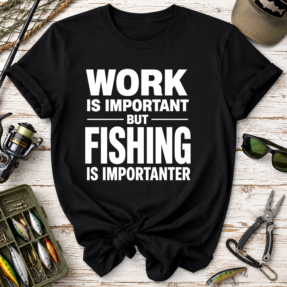 Fishing Is Importanter T-Shirt