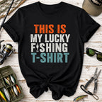 This Is My Lucky Fishing T-Shirt