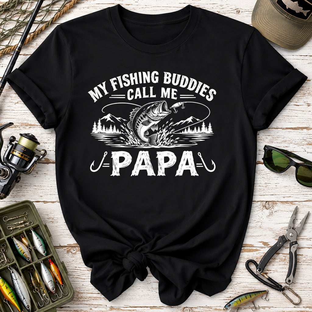 My Fishing Buddies Call Me Papa T-Shirt