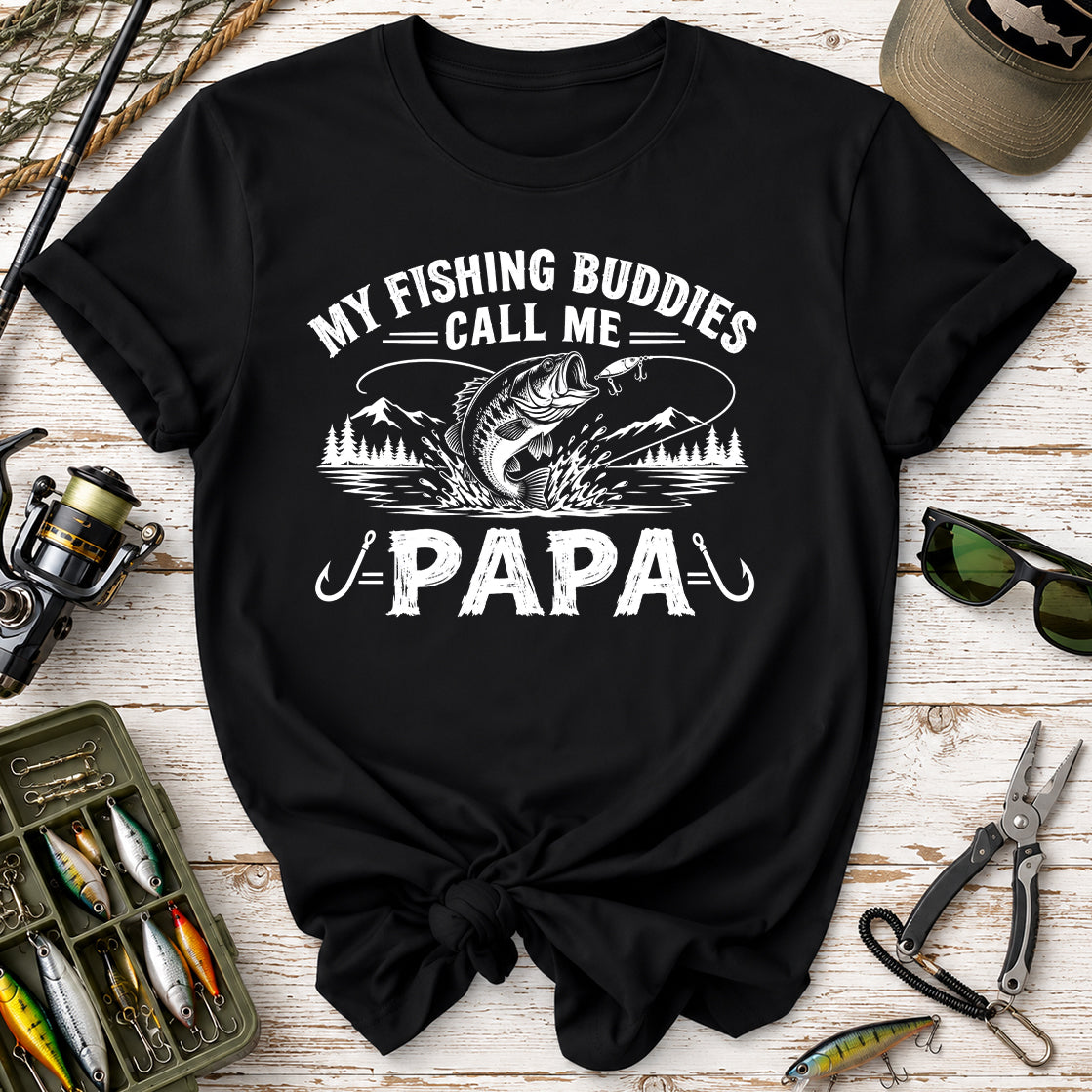My Fishing Buddies Call Me Papa T-Shirt