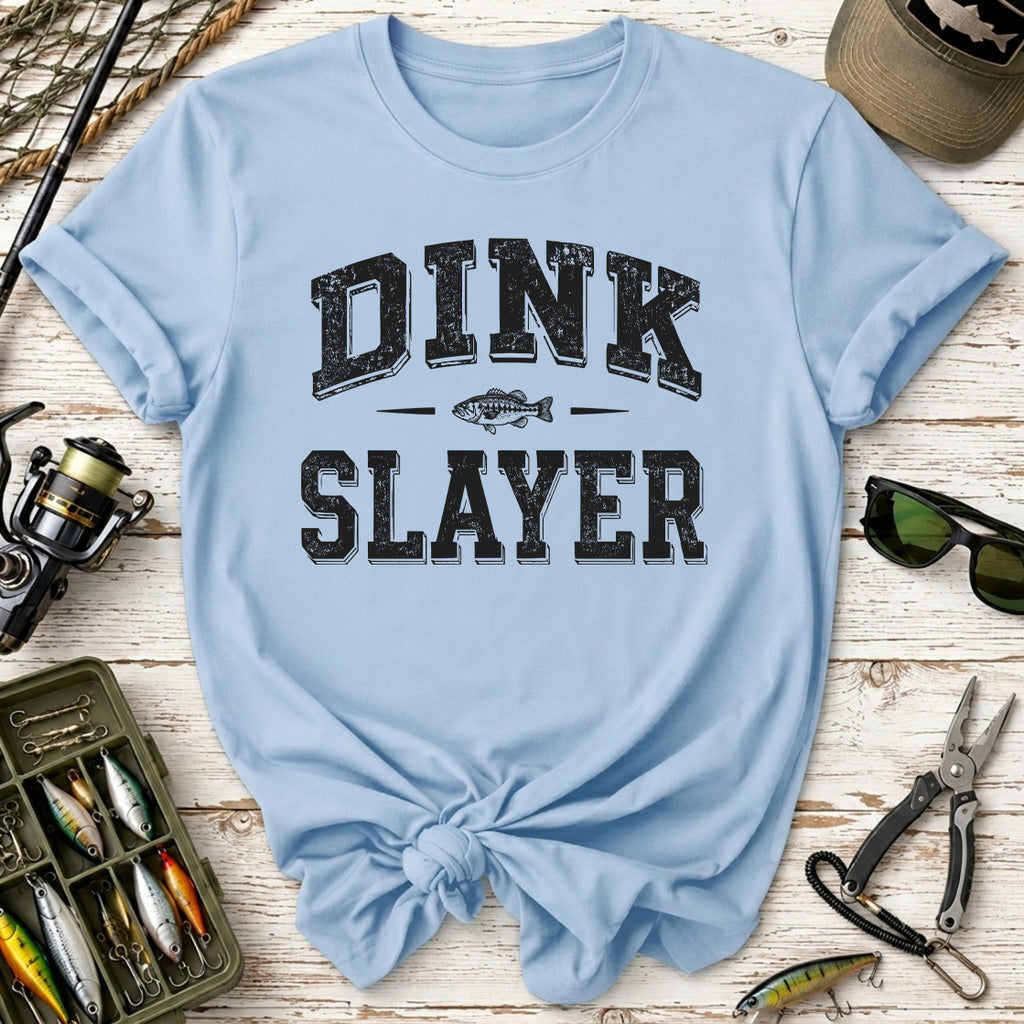 Dink Slayer T-Shirt