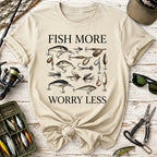 Fish More, Worry Less T-Shirt