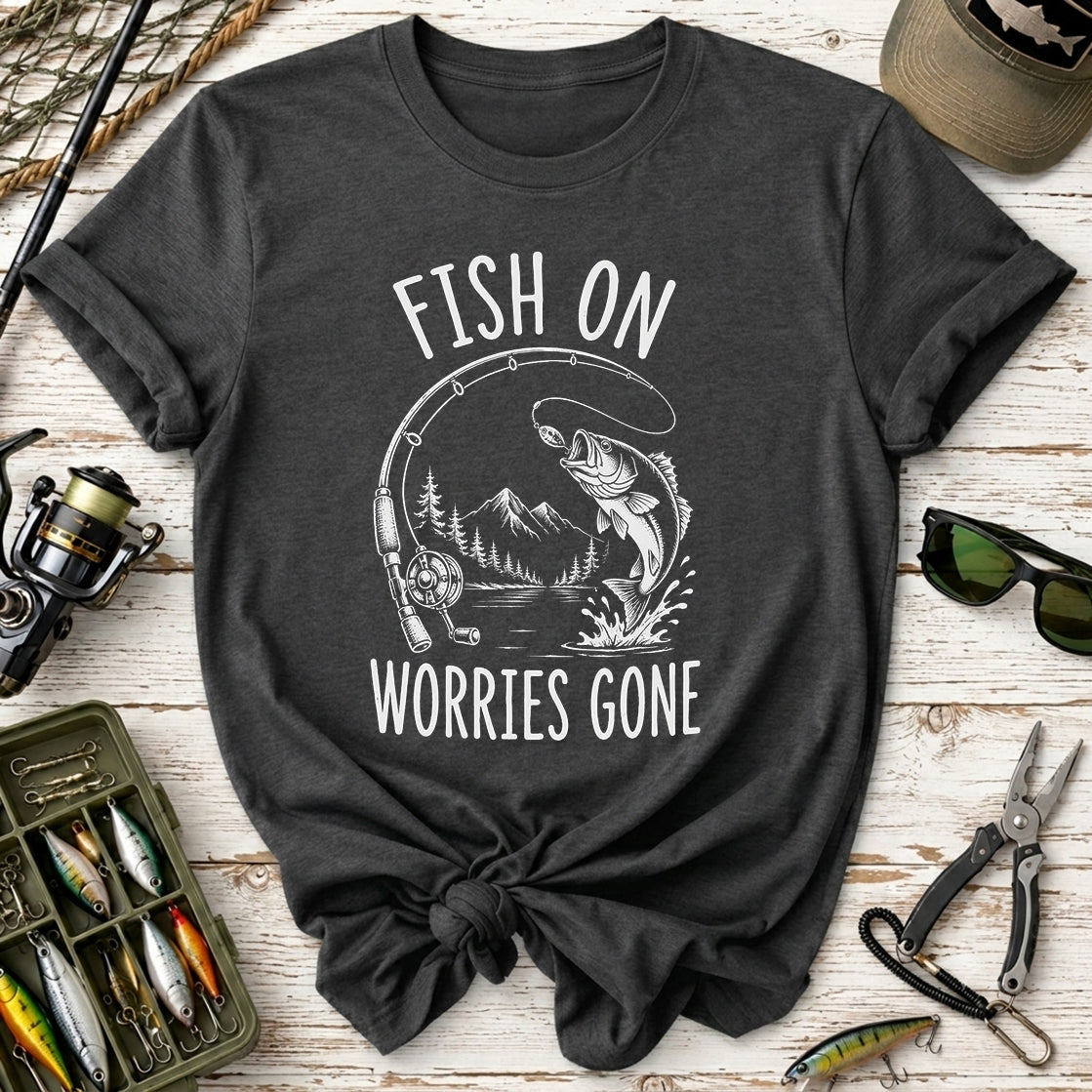 Fish On, Worries Gone T-Shirt