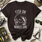 Fish On, Worries Gone T-Shirt