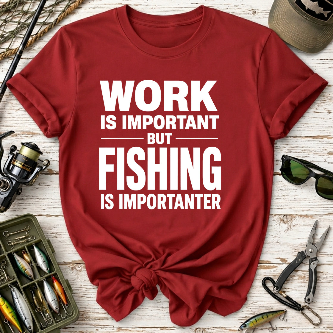 Fishing Is Importanter T-Shirt