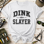 Dink Slayer T-Shirt