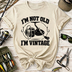 I'm Not Old I'm Vintage Fishing Reel T-Shirt