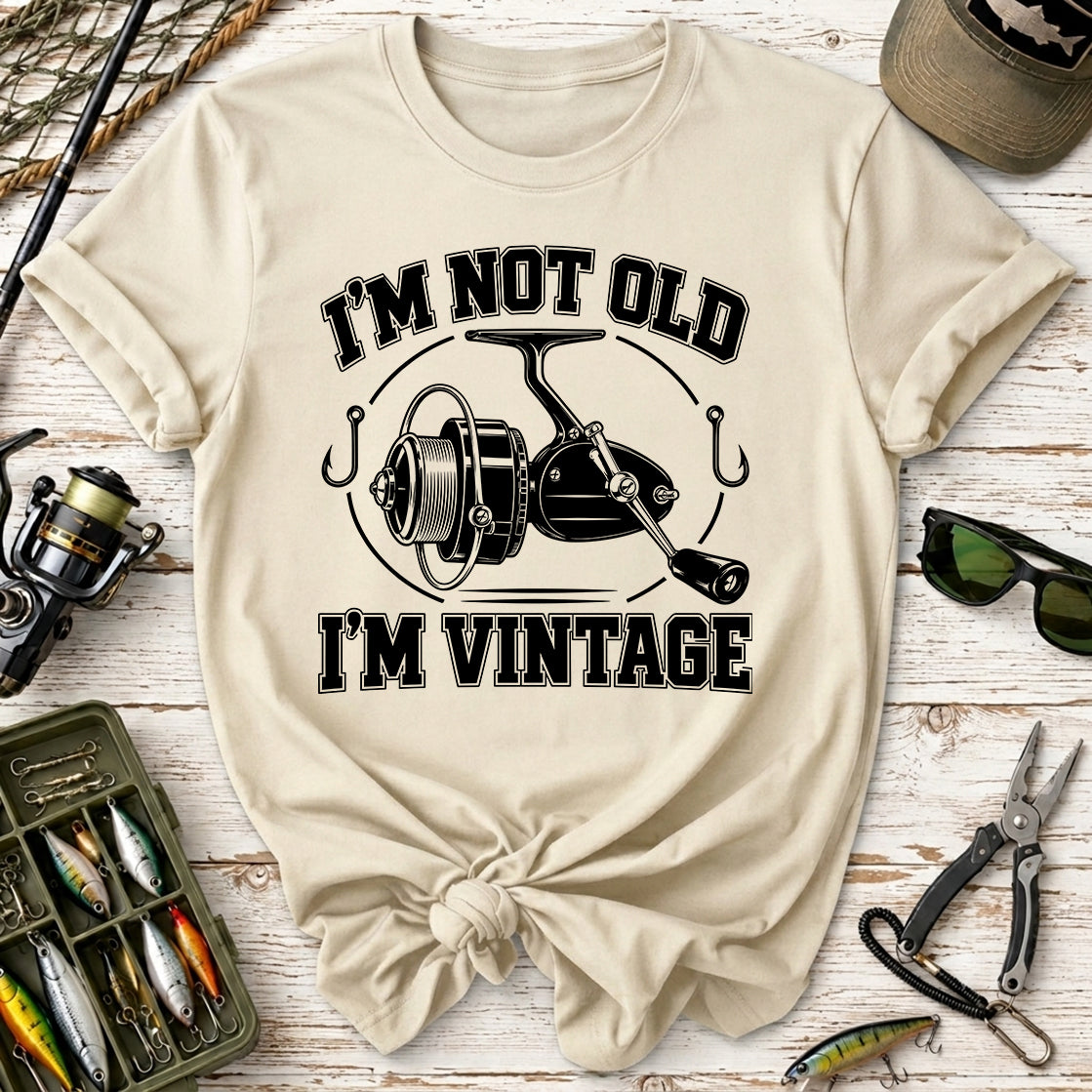 I'm Not Old I'm Vintage Fishing Reel T-Shirt
