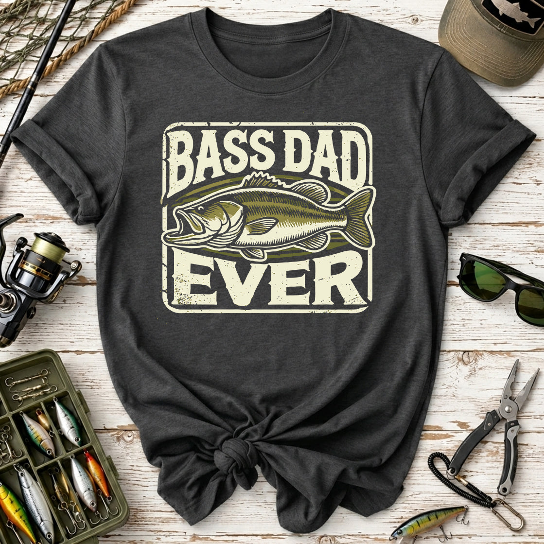 Bass Dad Ever T-Shirt