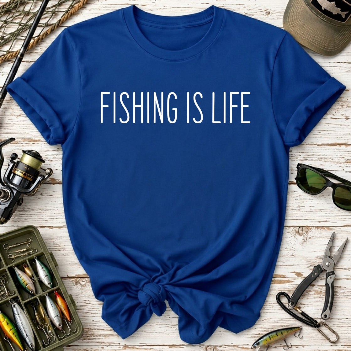 Fishing Is Life T‑Shirt