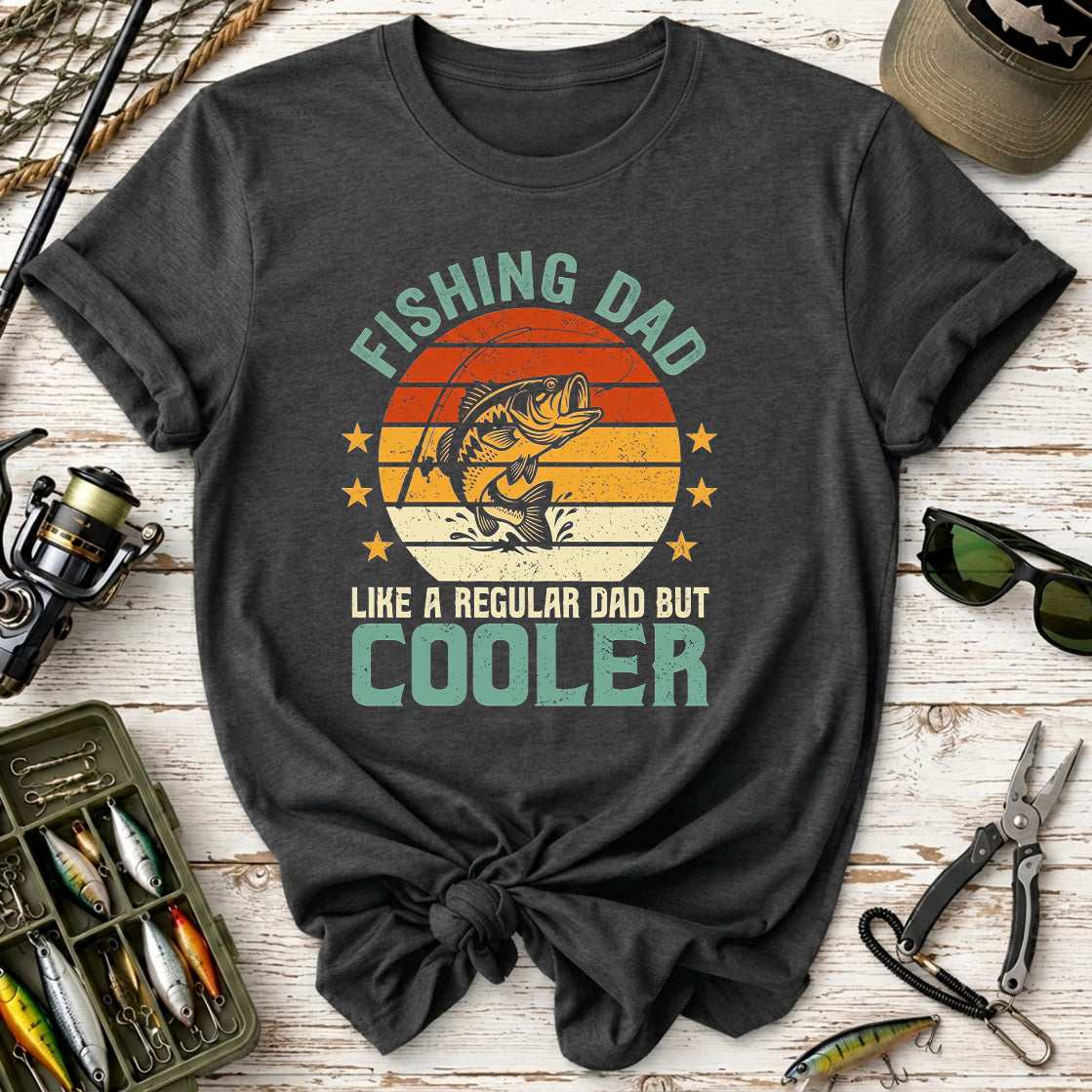Fishing Dad Like a Regular Dad but Cooler T-Shirt