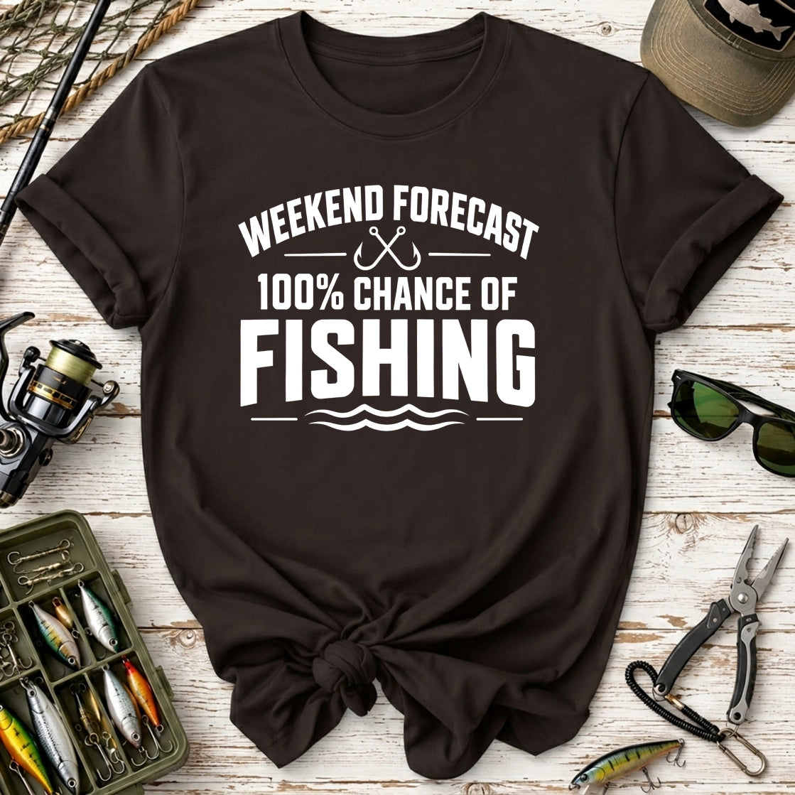 Weekend Forecast 100% Chance of Fishing T-Shirt
