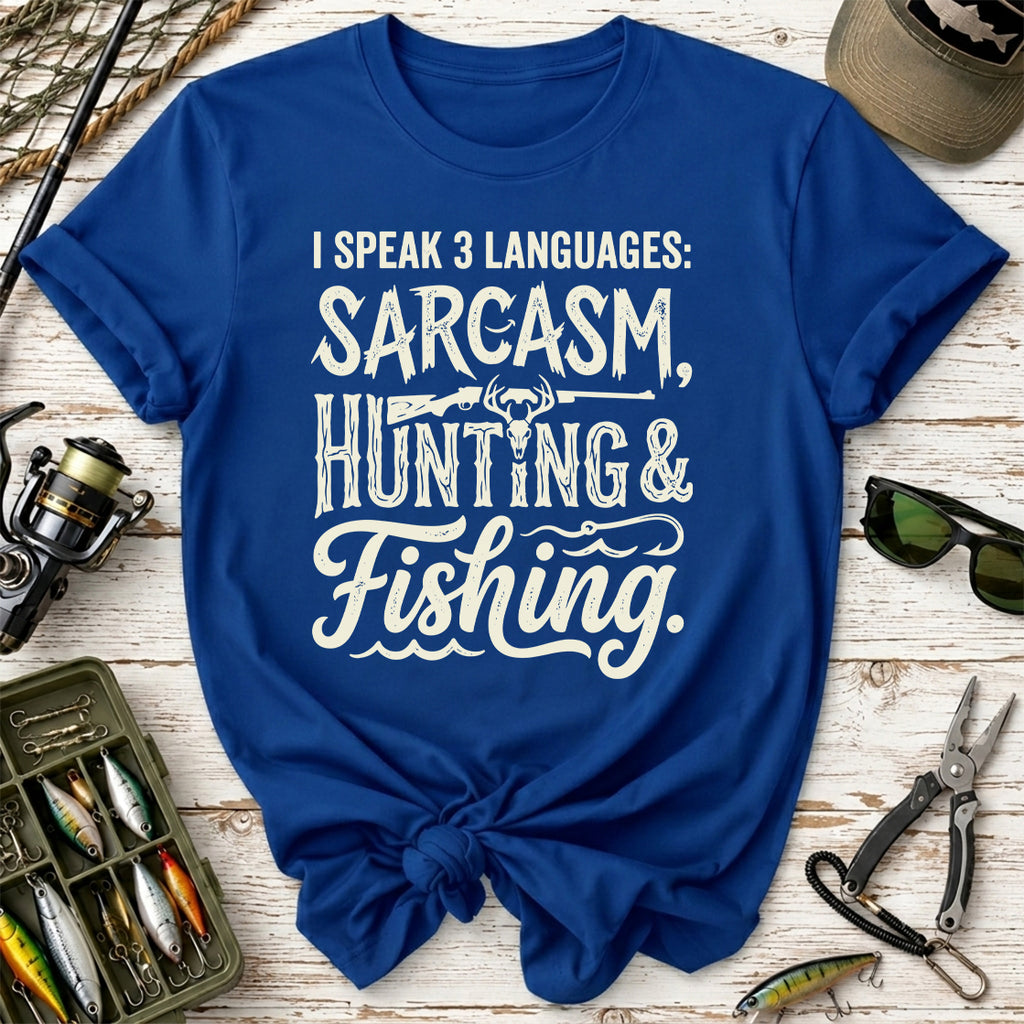 Hunting & Fishing Sarcasm T-Shirt