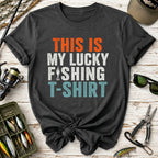 This Is My Lucky Fishing T-Shirt