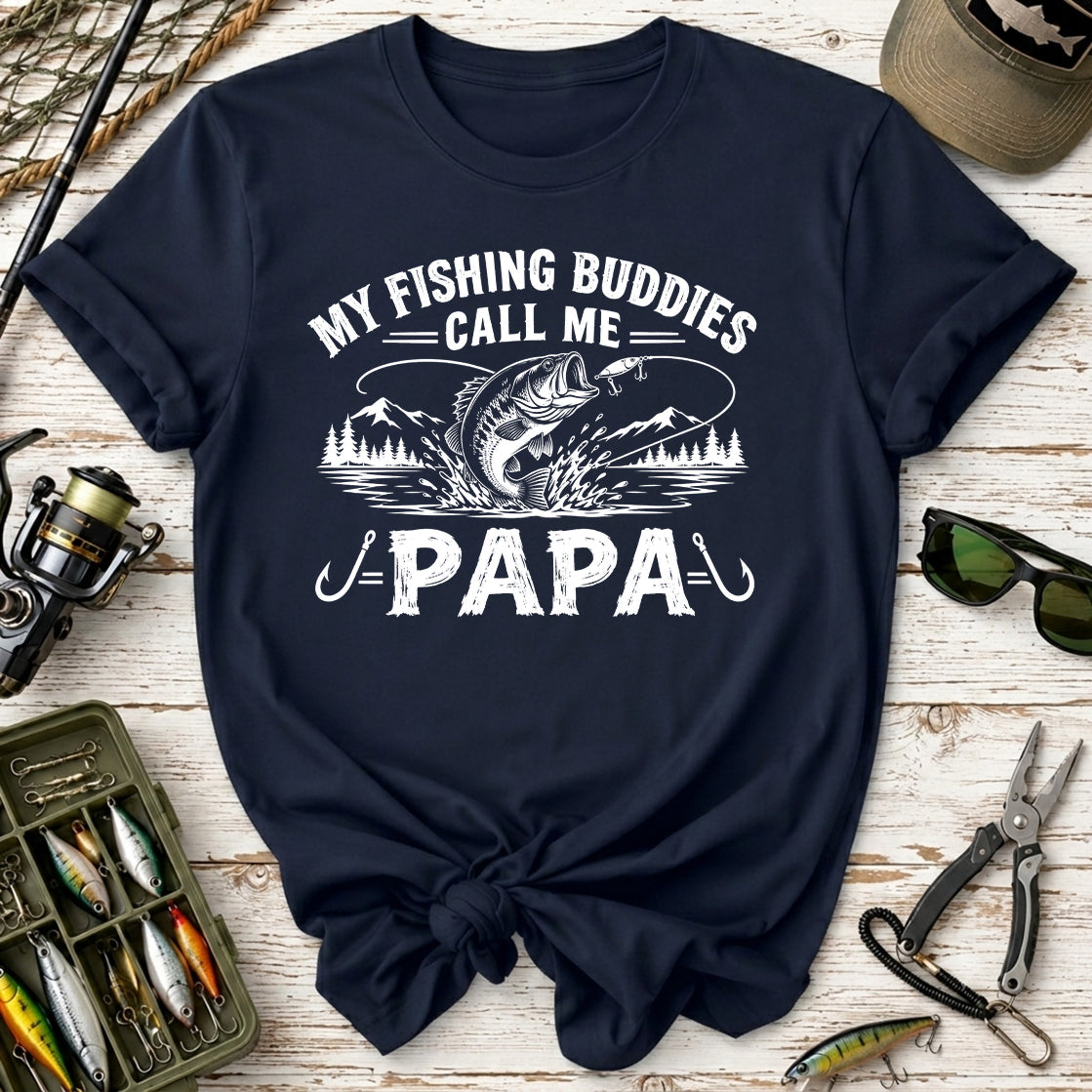 My Fishing Buddies Call Me Papa T-Shirt