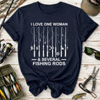 I Love One Woman & Several Fishing Rods T-Shirt