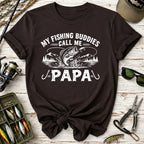 My Fishing Buddies Call Me Papa T-Shirt