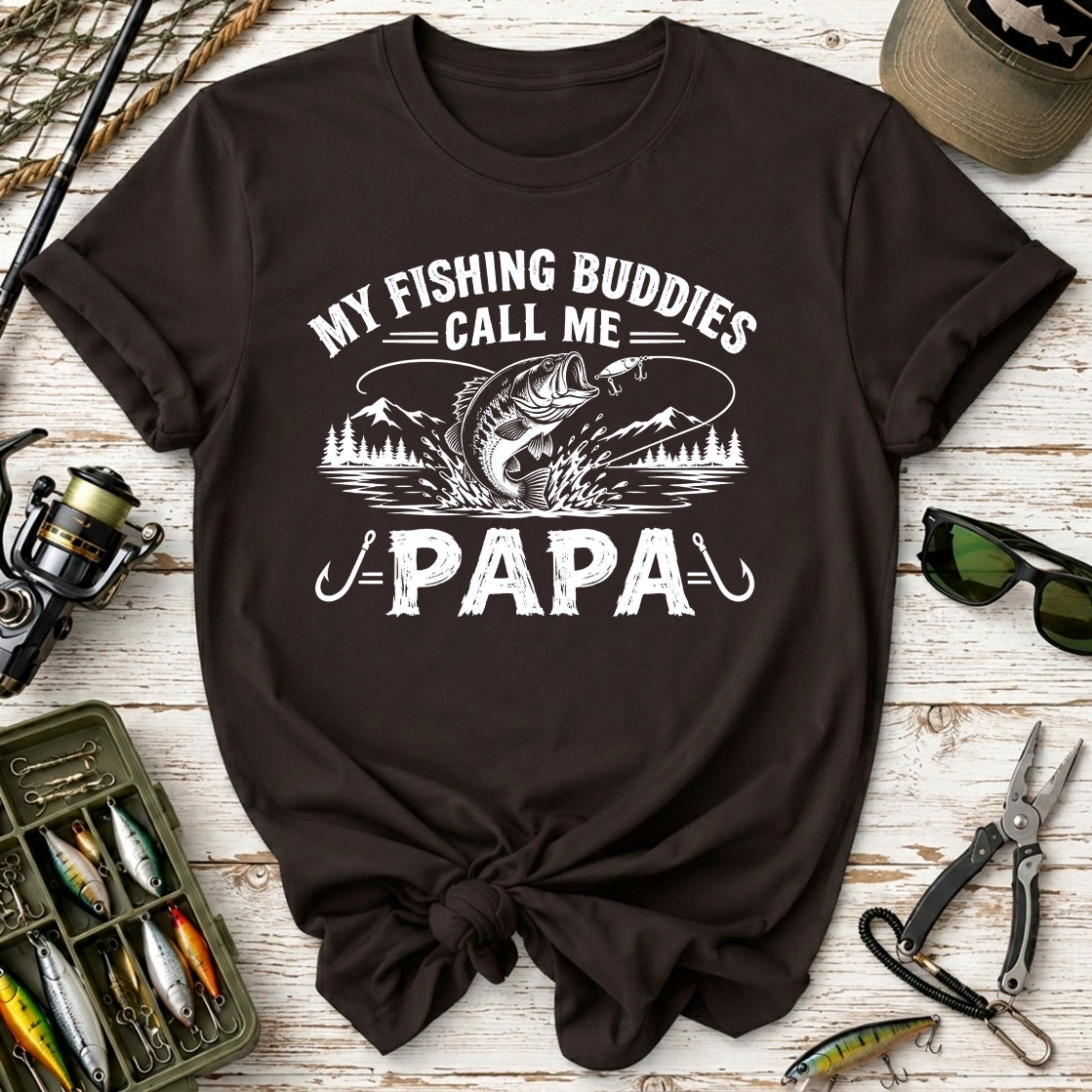 My Fishing Buddies Call Me Papa T-Shirt
