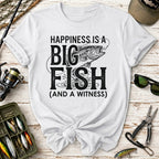 Happiness Is A Big Fish (And A Witness) T-Shirt