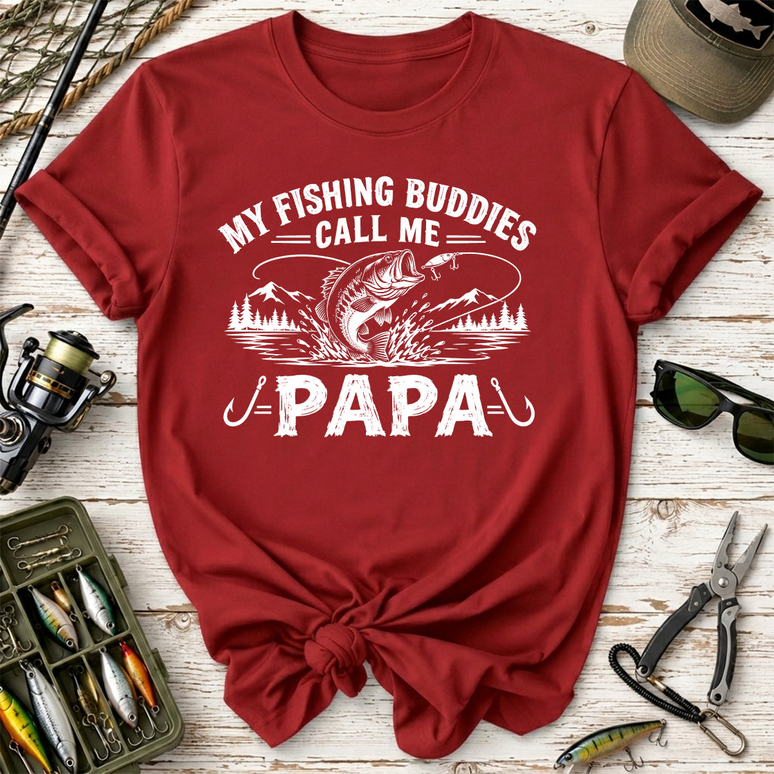 My Fishing Buddies Call Me Papa T-Shirt