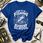 Born to Go Fishing T-Shirt