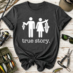 True Story. Funny Fishing T-Shirt