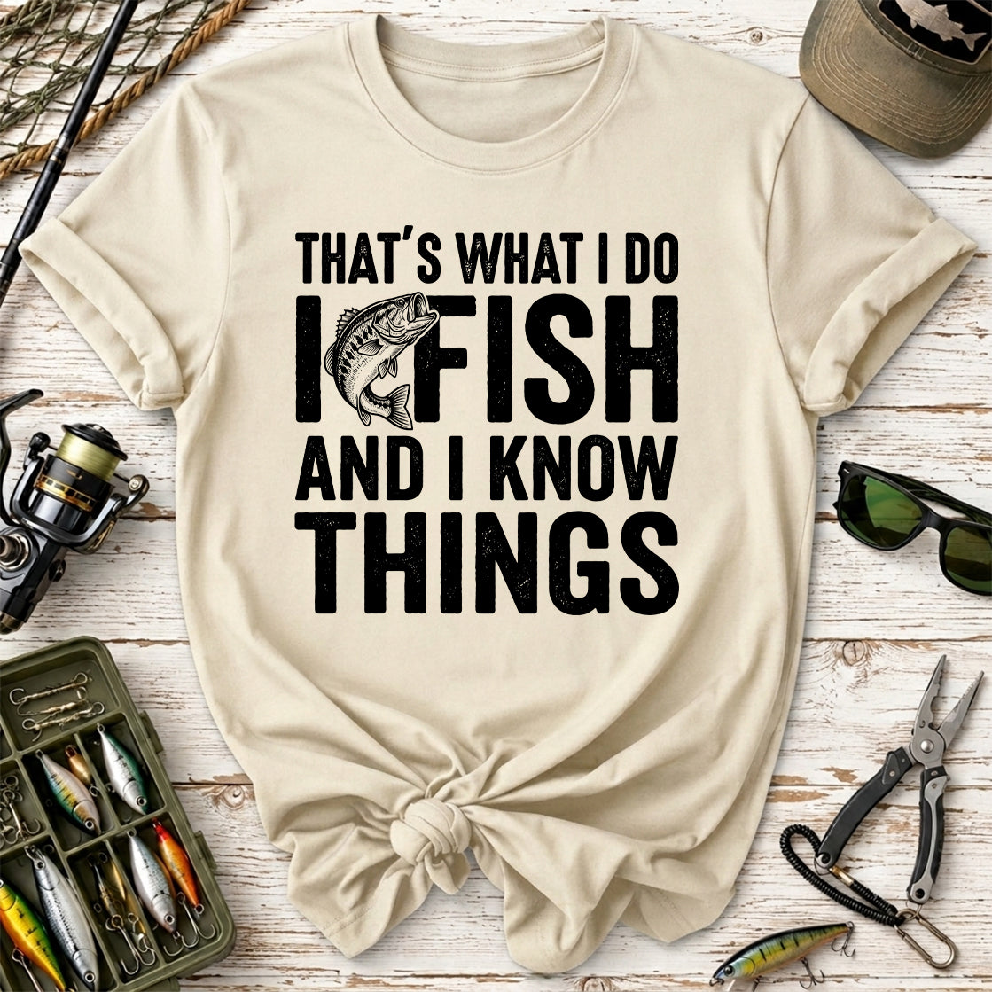 That's What I Do I Fish T-Shirt