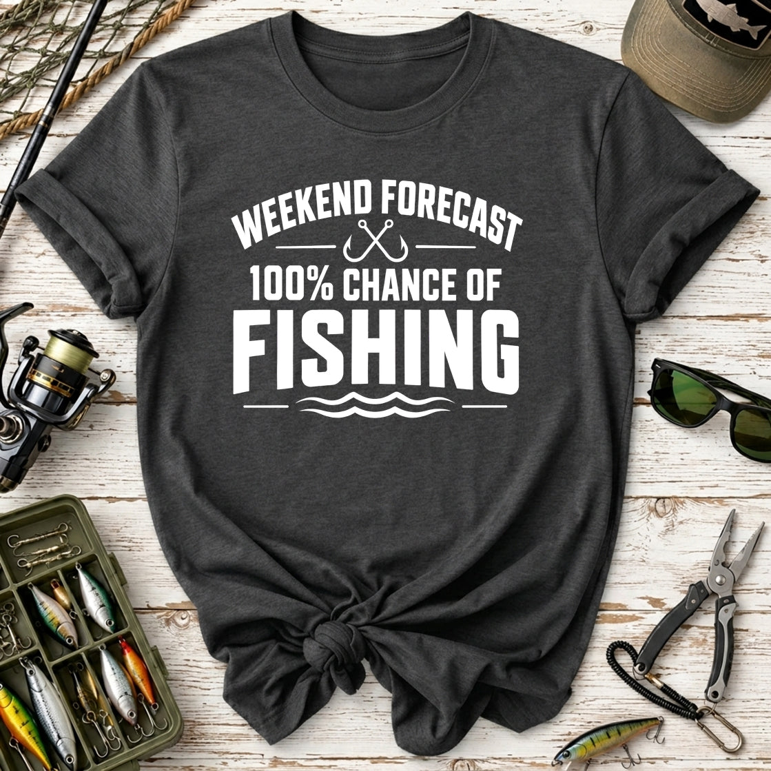 Weekend Forecast 100% Chance of Fishing T-Shirt