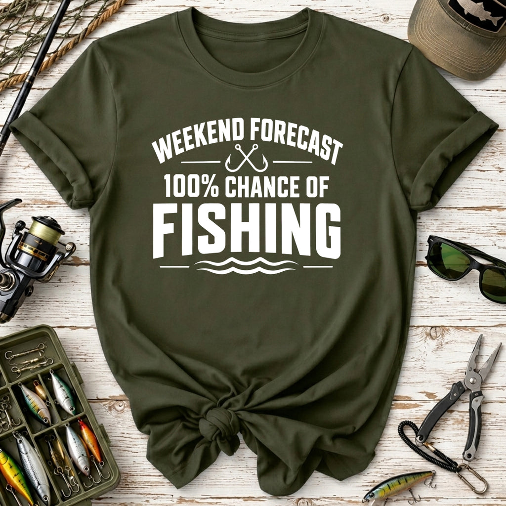 Weekend Forecast 100% Chance of Fishing T-Shirt