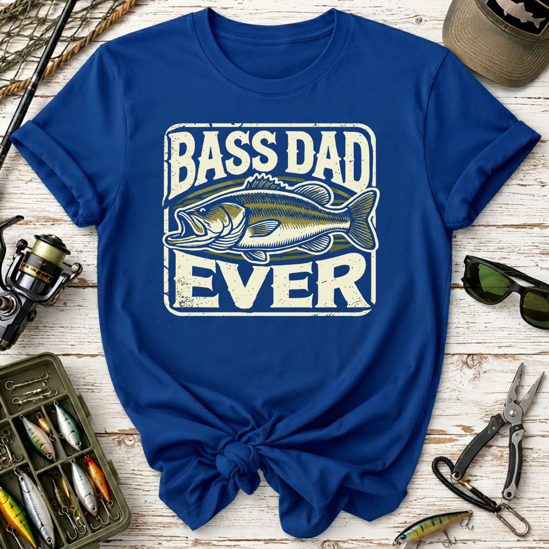 Bass Dad Ever T-Shirt