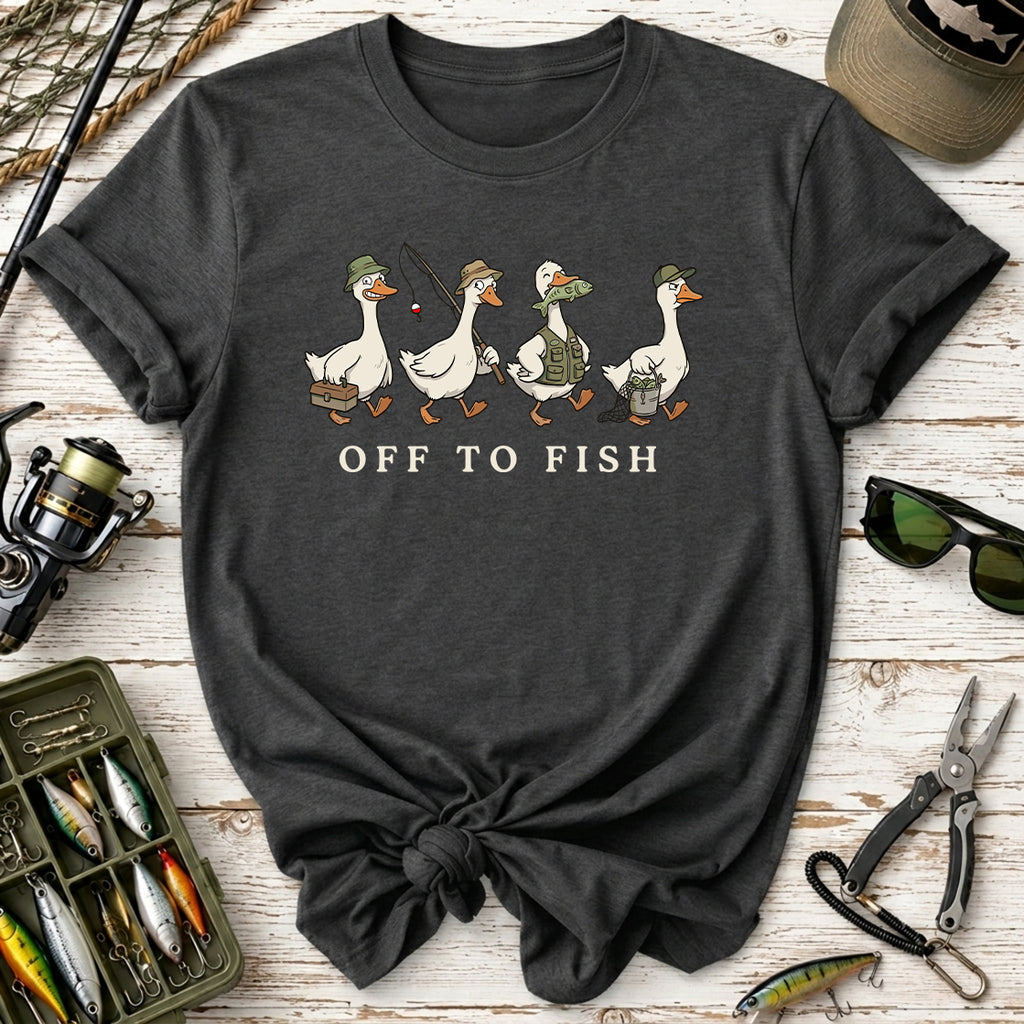 Fishing Goose Off to Fish T-Shirt
