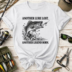 Another Lure Lost, Another Legend Born T-Shirt