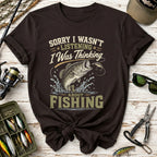 I Was Thinking About Fishing T-Shirt
