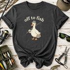 Fishing Goose Off to Fish T-Shirt