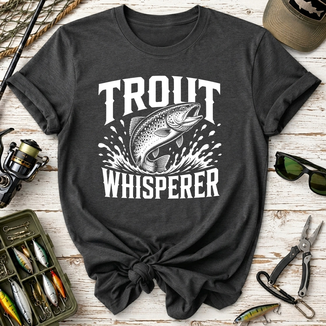 Trout Whisperer T-Shirt