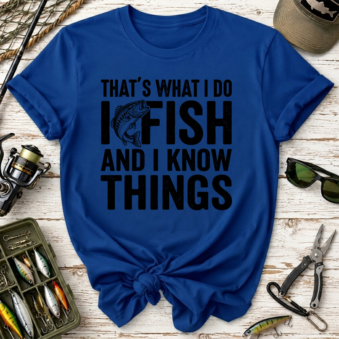 That's What I Do I Fish T-Shirt