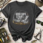 Good Days Start With Tight Lines Fishing T-Shirt
