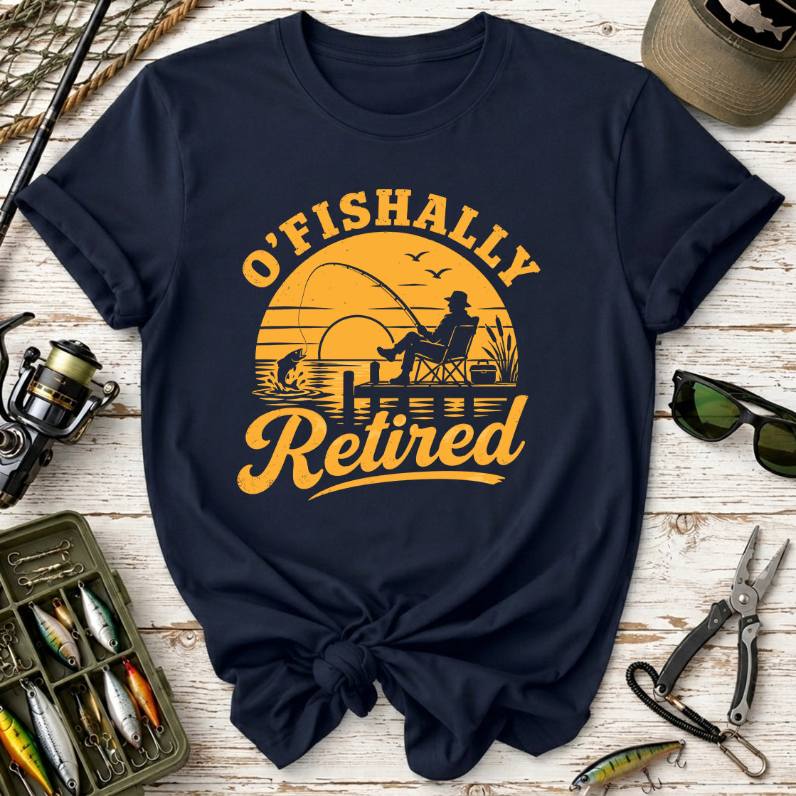 O'Fishally Retired Fishing T-Shirt
