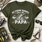 My Fishing Buddies Call Me Papa T-Shirt