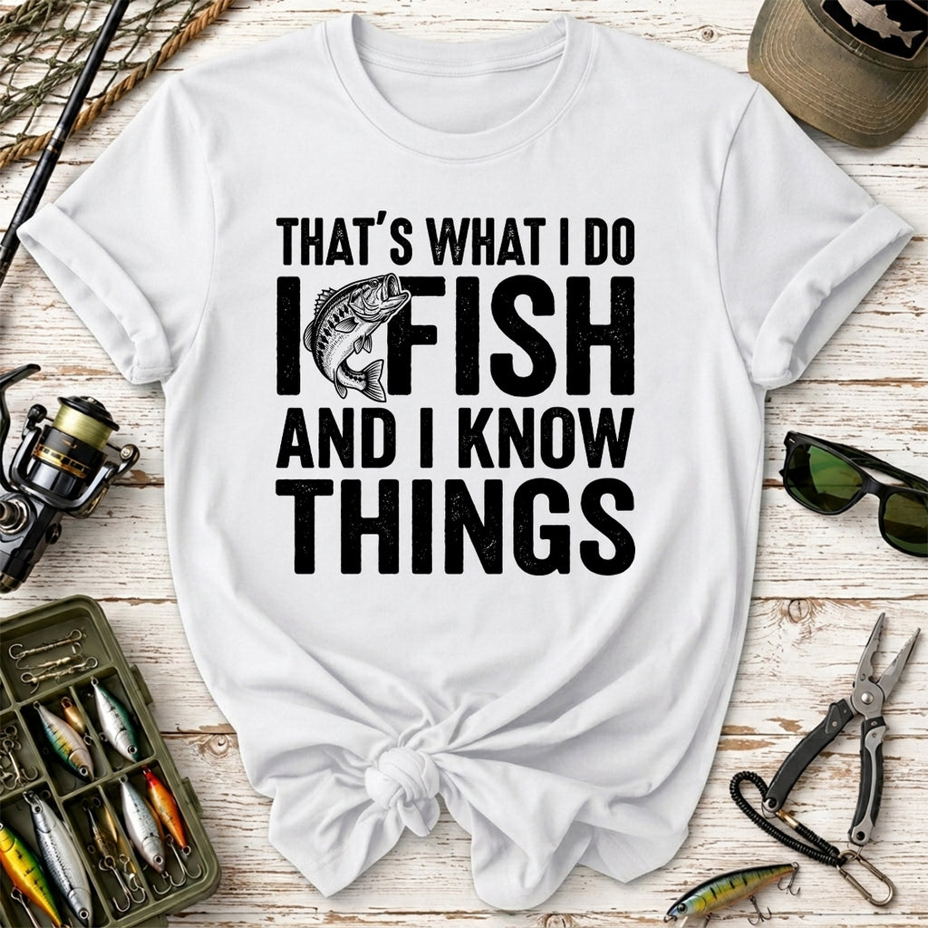 That's What I Do I Fish T-Shirt
