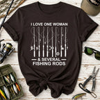 I Love One Woman & Several Fishing Rods T-Shirt