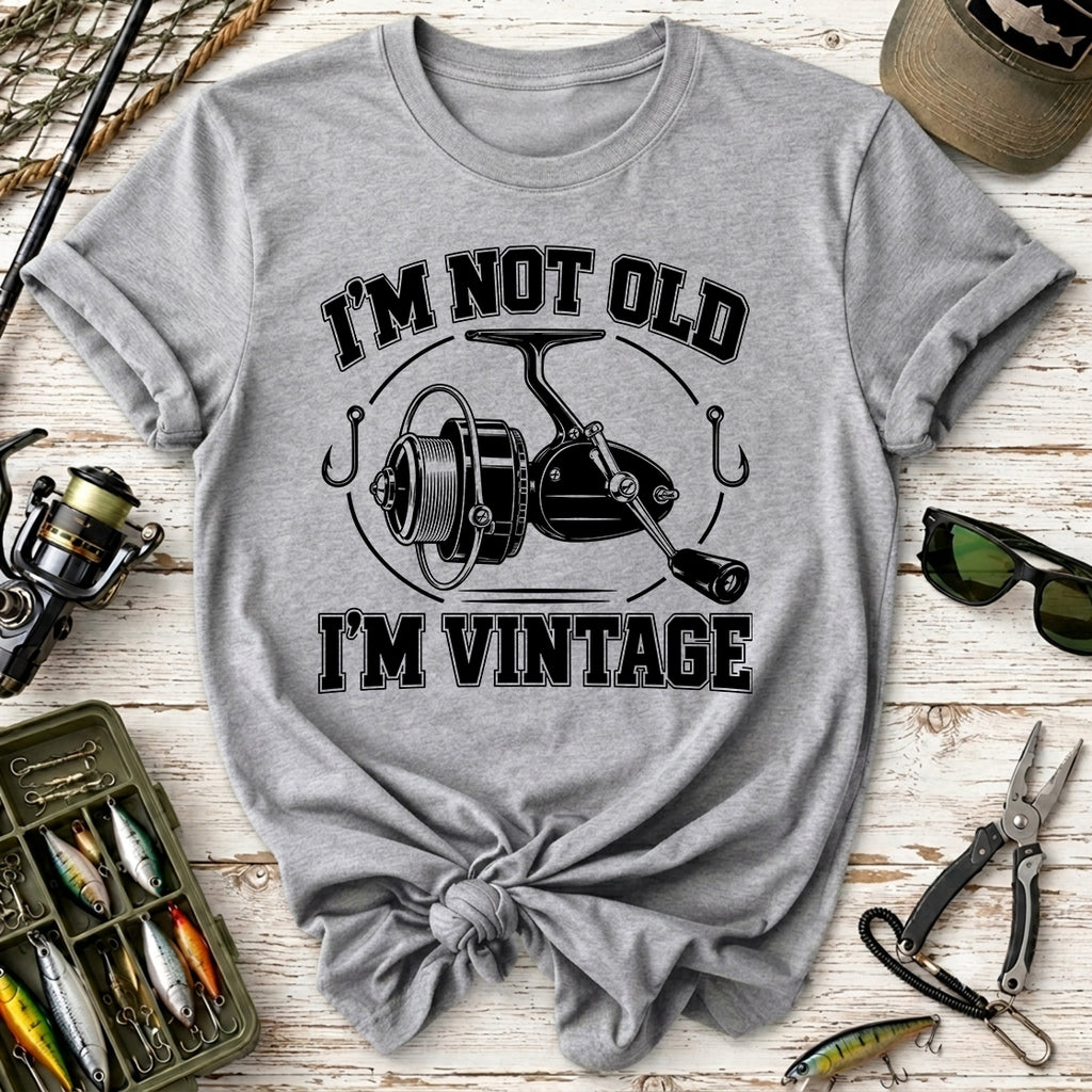 I'm Not Old I'm Vintage Fishing Reel T-Shirt