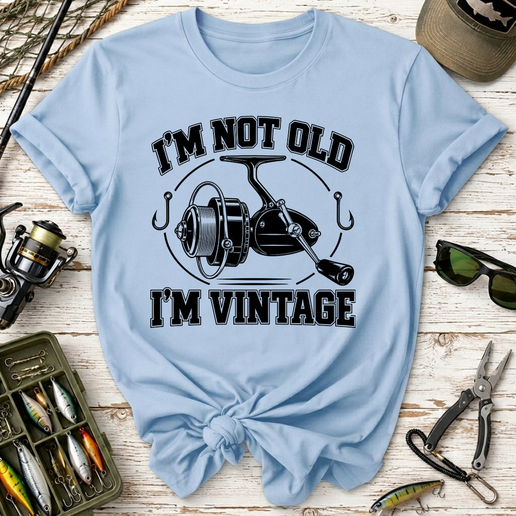 I'm Not Old I'm Vintage Fishing Reel T-Shirt