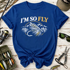 I’m So Fly Fly Fishing T-Shirt