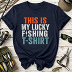 This Is My Lucky Fishing T-Shirt