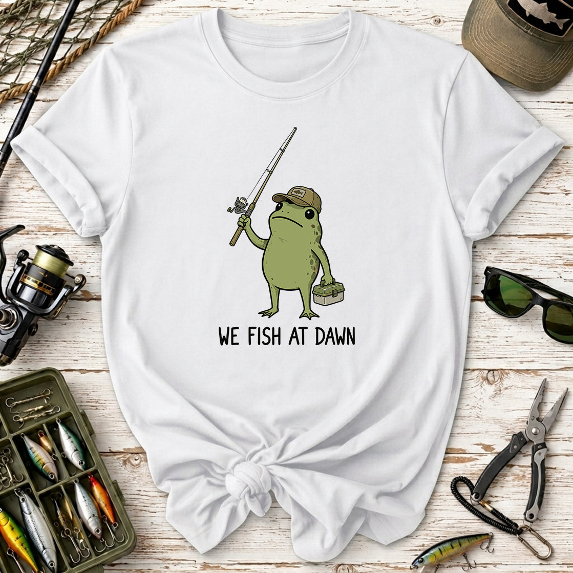 We Fish at Dawn Fishing Frog T-Shirt