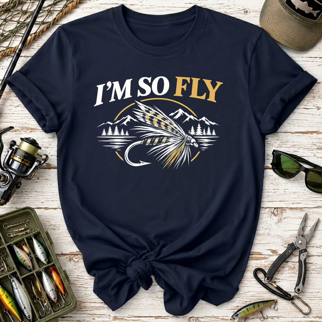 I’m So Fly Fly Fishing T-Shirt